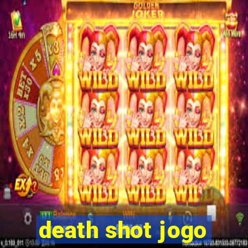 death shot jogo